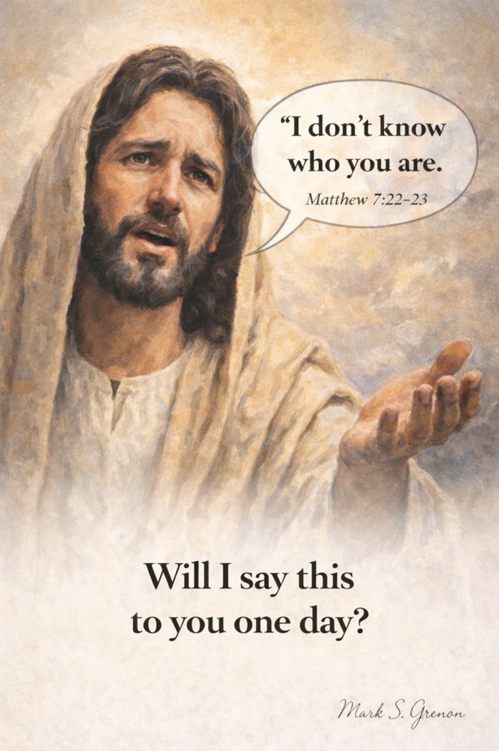 I never knew you!